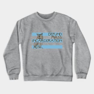 Defund Mass Incarceration Crewneck Sweatshirt